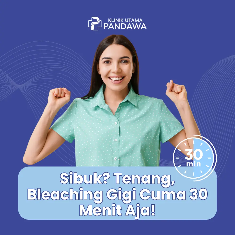 Bleaching 30 menit KUP